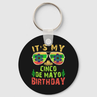 Es ist mein Cinco-De-Mayo-Geburtstag Lustige Gebur Schlüsselanhänger