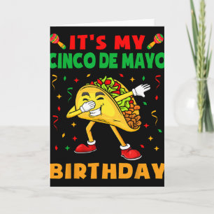 Es ist mein Cinco De Mayo Geburtstag Lustige Taco- Karte