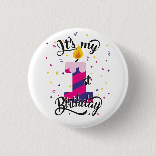 Es ist mein erster Geburtstag Button (Vorderseite)
