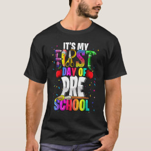 Es ist mein erster Tag der Vorschule zurück zur Sc T-Shirt
