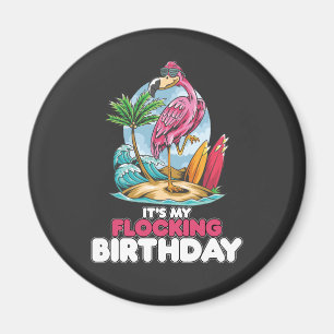 Es ist mein faszinierender Geburtstag Flamingo Magnet