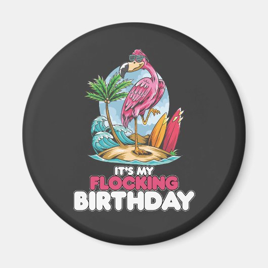 Es ist mein faszinierender Geburtstag Flamingo Magnet (Vorne)