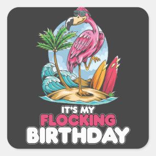 Es ist mein faszinierender Geburtstag Flamingo Quadratischer Aufkleber