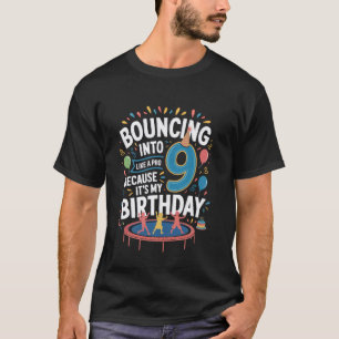 Es ist mein Geburtstag 9. 9 Jahre Trampolinspringe T-Shirt