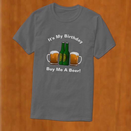 Es ist mein Geburtstag Beer-T - Shirt kaufen