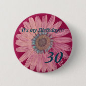 Es ist mein Geburtstag! Blume 30. Geburtstag Button (Vorderseite)