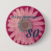 Es ist mein Geburtstag! Blume 80. Geburtstag Button (Vorderseite)