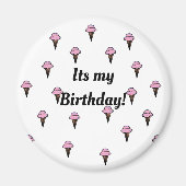 Es ist mein Geburtstag! Button! Magnet (Vorne)