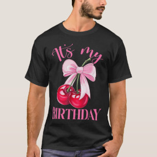 Es ist mein Geburtstag Coquette Bow Cherry Geburts T-Shirt