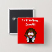 Es ist MEIN Geburtstag… Dammit!!! Button (Vorne & Hinten)
