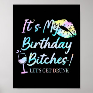 Es ist mein Geburtstag Es Tie Dye Betrunken Party  Poster