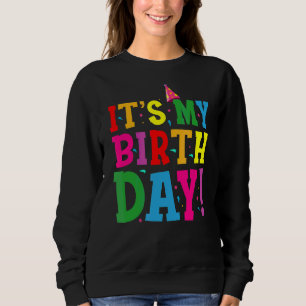 Es ist mein Geburtstag für Frauen Teens Grils zum  Sweatshirt