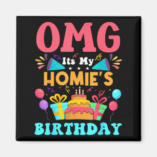 Es ist mein Geburtstag Homie-Geschenk Familie Alle Magnet