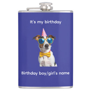 Es ist mein Geburtstag Hund – Lustiges Hunde-Gebur Flachmann