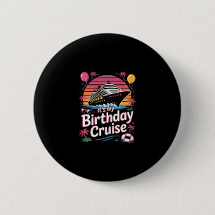 Es ist mein Geburtstag Kreuzfahrt Cute Pink Meer R Button
