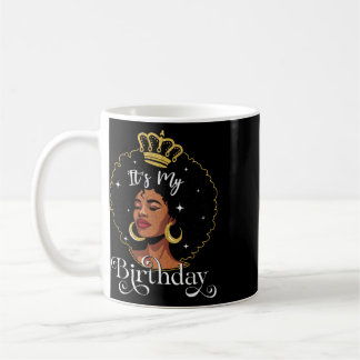 Es ist mein Geburtstag Melanin Königin Afroamerika Kaffeetasse