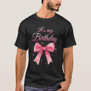 Es ist mein Geburtstag Niedlich Coquette Pink Bow  T-Shirt