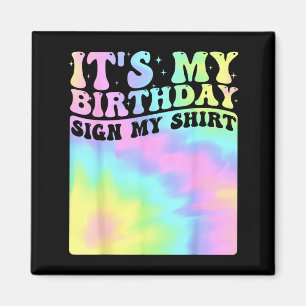 Es ist mein Geburtstag Schild Mein Shirt Cute Groo Magnet