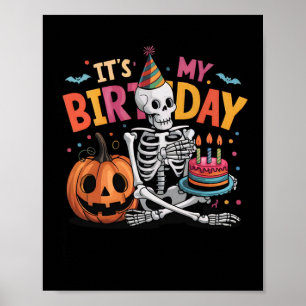 Es ist mein Geburtstag Skelett Frohe Halloween Geb Poster