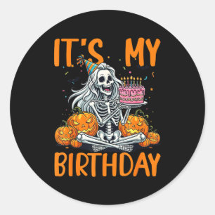 Es ist mein Geburtstag Skelett Halloween Frauen Ge Runder Aufkleber