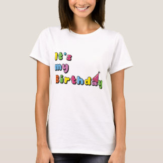 Es ist mein Geburtstag T-Shirt