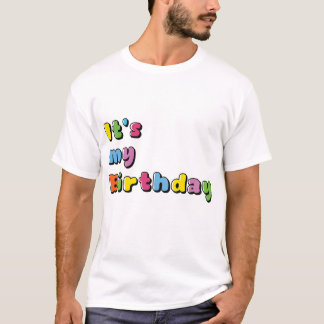 Es ist mein Geburtstag T-Shirt