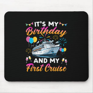 Es ist mein Geburtstag und mein erster Kreuzfahrt- Mousepad
