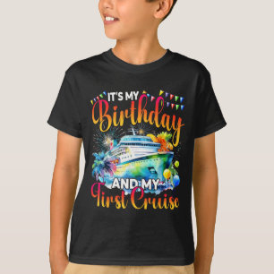 Es ist mein Geburtstag und mein erster Kreuzfahrt- T-Shirt