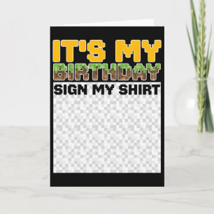 Es ist mein Geburtstag, unterschreibe mein Shirt P Karte