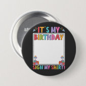 Es ist mein Geburtstag Unterschreiben meines Shirt Button (Vorne & Hinten)