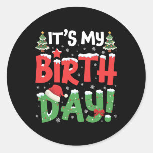 Es ist mein Geburtstag Weihnachten Weihnachten Wei Runder Aufkleber