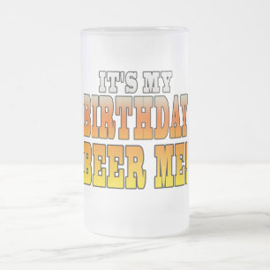 Es ist mein Geburtstags-Bier ich! Lustiger Bday Mattglas Bierglas