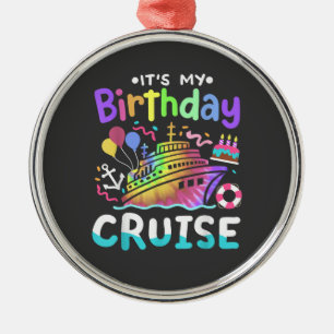 Es ist mein Geburtstags-Kreuzfahrt-Tie-Dye-Urlaubs Ornament Aus Metall