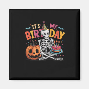 Es ist mein Geburtstagskelett Happy Halloween Gebu Magnet
