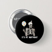 Es ist mein Geburtstagskelett Skeleton Funny Birth Button (Vorne & Hinten)
