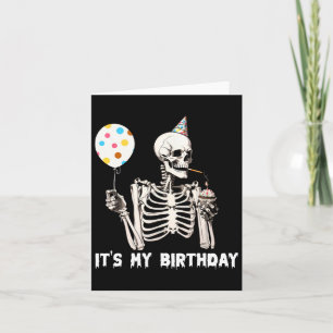 Es ist mein Geburtstagskelett Skeleton Funny Birth Karte