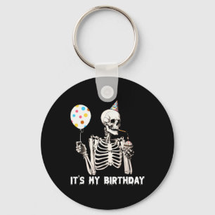 Es ist mein Geburtstagskelett Skeleton Funny Birth Schlüsselanhänger