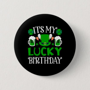 Es ist mein Glücks-Geburtstags-T-Shirt Frohe St. P Button