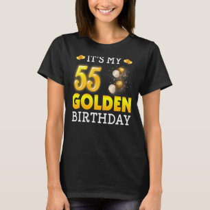 Es ist mein goldener Geburtstag 55. Geburtstag für T-Shirt