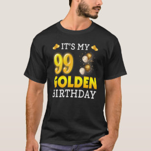 Es ist mein goldener Geburtstag 99. Geburtstag für T-Shirt