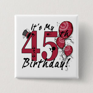 Es ist mein großer Knopf zum 45. Geburtstag Button