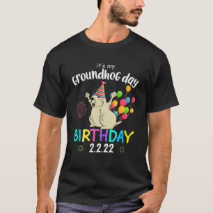 Es ist mein Groundhog Tag Geburtstag 2.2.22 Party  T-Shirt