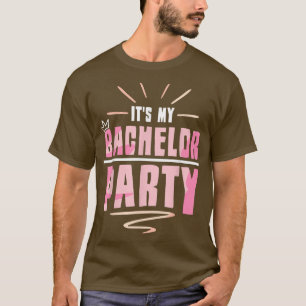 Es ist mein Junggesellenabschied Braut Bräutigam T T-Shirt