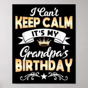 Es ist mein Opa Geburtstag Shirt Ich kann nicht ru Poster