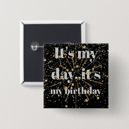 Es ist mein Tag, mein Geburtstag. Button