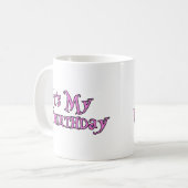Es ist mein Unbirthday Kaffeetasse (Vorderseite Links)