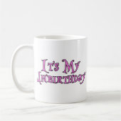 Es ist mein Unbirthday Kaffeetasse (Links)