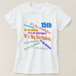 Es ist meine 15. Geburtstags-Geschenke T-Shirt