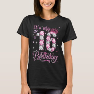 Es ist meine 16. Geburtstagkönigin 16 Jahre alt Di T-Shirt