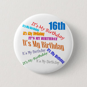 Es ist meine 16. Geburtstags-Geschenke Button